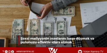 Şəxsi maliyyənin əsaslarını başa düşmək və pulunuzu effektiv idarə etmək