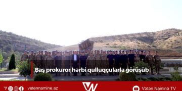 Baş prokuror hərbi qulluqçularla görüşüb
